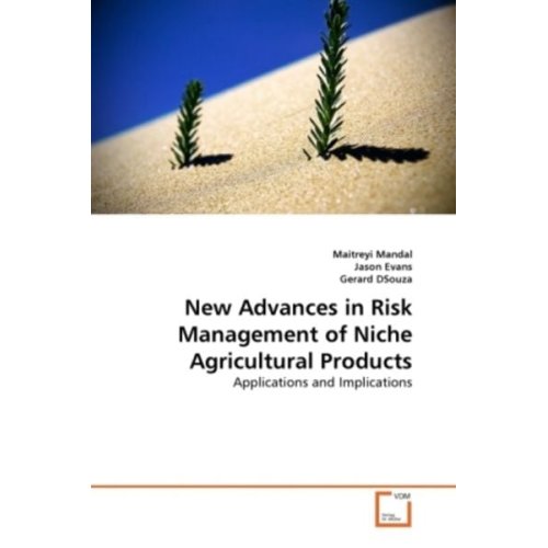Maitreyi Mandal Jason Evans Gerard DSouza - Mandal, M: New Advances in Risk Management of Niche Agricult