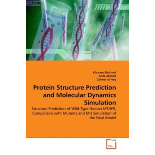 Khuram Shahzad Asifa Ahmed Zaheer Ul Haq - Shahzad, K: Protein Structure Prediction and Molecular Dynam