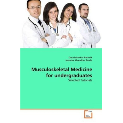 Gourishankar Patnaik Jasmine Khandhar Doshi - Patnaik, G: Musculoskeletal Medicine for undergraduates