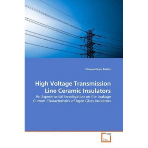 Nouruddeen Bashir - Bashir, N: High Voltage Transmission Line Ceramic Insulators