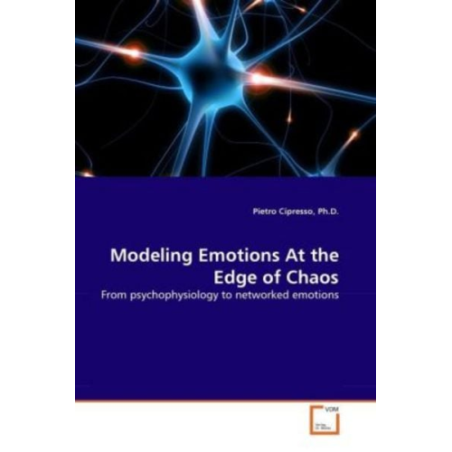 Ph. D. Cipresso - Cipresso, P: Modeling Emotions At the Edge of Chaos