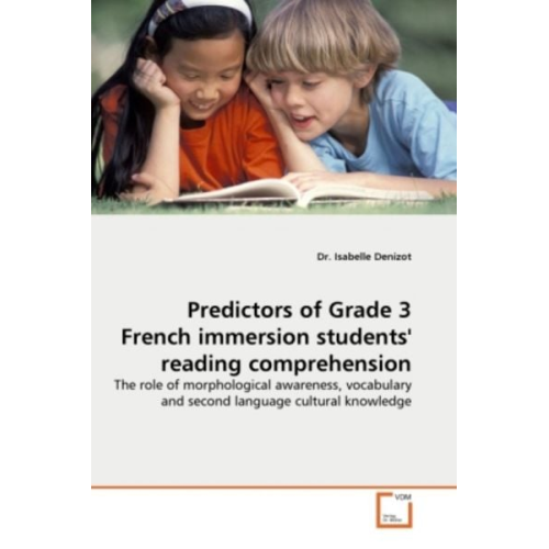 Isabelle Denizot - Denizot, D: Predictors of Grade 3 French immersion students