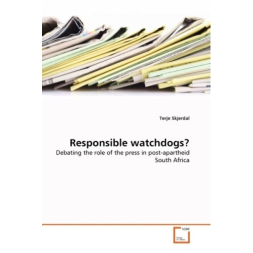 Terje Skjerdal - Skjerdal, T: Responsible watchdogs?