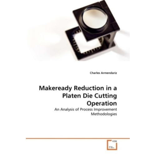Charles Armendariz - Armendariz, C: Makeready Reduction in a Platen Die Cutting O