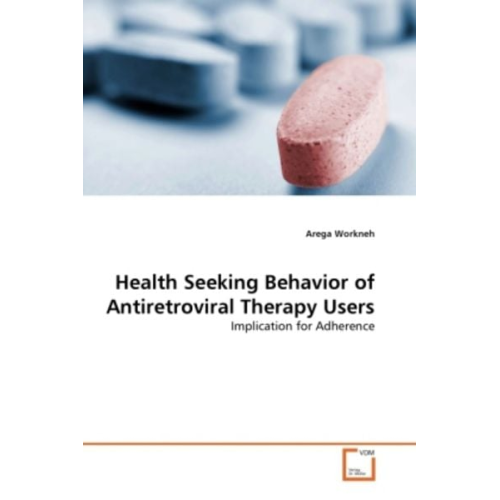 Arega Workneh - Workneh, A: Health Seeking Behavior of Antiretroviral Therap