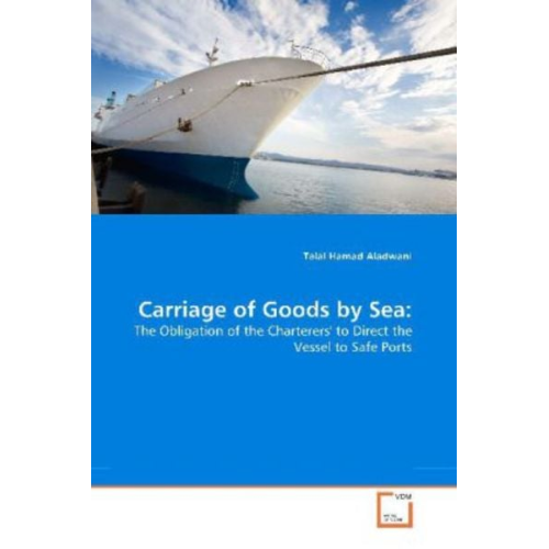 Talal Hamad Aladwani - Aladwani, T: Carriage of Goods by Sea: