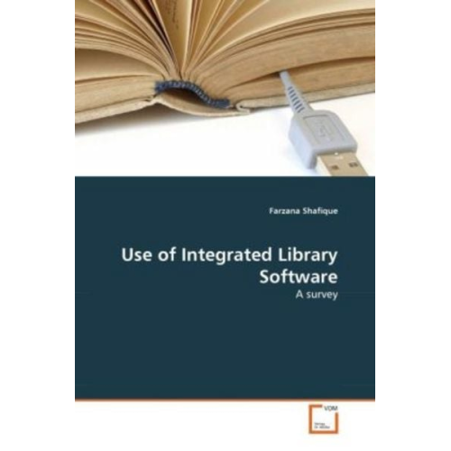 Farzana Shafique - Shafique, F: Use of Integrated Library Software