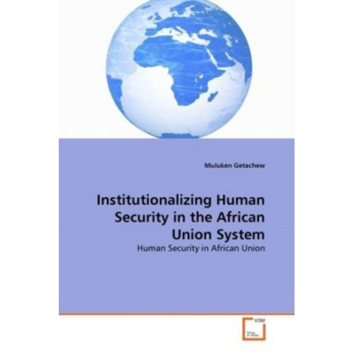 Muluken Getachew - Getachew, M: Institutionalizing Human Security in the Africa