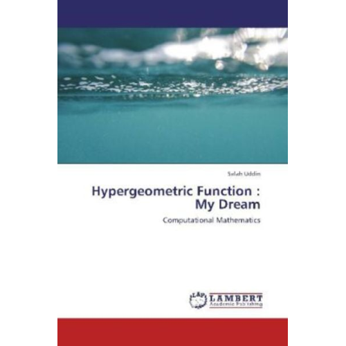 Salah Uddin - Uddin, S: Hypergeometric Function : My Dream