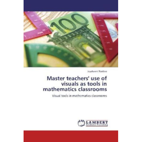 Jayaluxmi Naidoo - Naidoo, J: Master teachers' use of visuals as tools in mathe