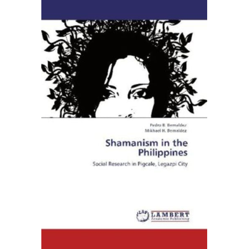 Pedro B. Bernaldez Mikhael H. Bernaldez - Bernaldez, P: Shamanism in the Philippines