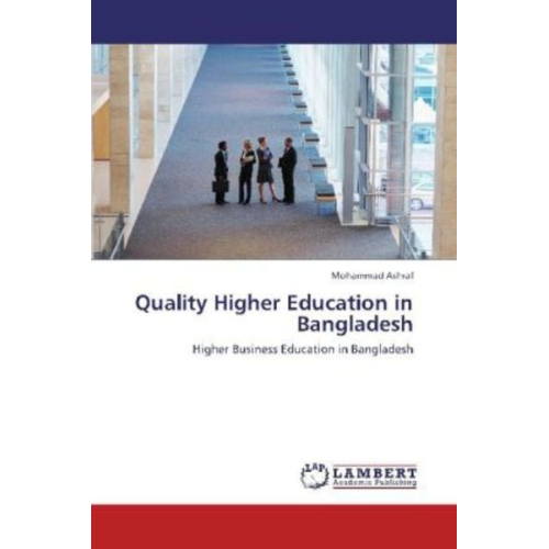Mohammad Ashraf - Ashraf, M: Quality Higher Education in Bangladesh