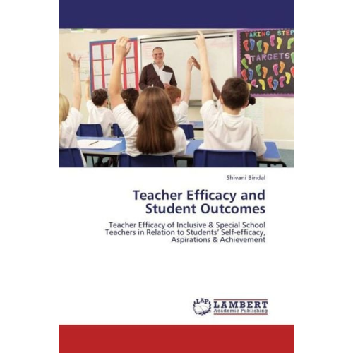 Shivani Bindal - Bindal, S: Teacher Efficacy and Student Outcomes