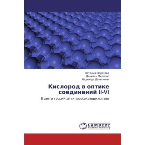 Nadezhda Danilevich Daniel' Mideros Nataliya Morozova - Morozova, N: Kislorod v optike soedineniy II-VI
