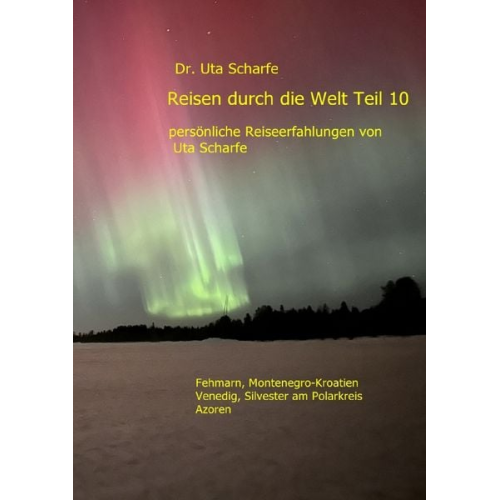 Uta Scharfe - Reisen durch die Welt / Reisen durch die Welt Teil 10