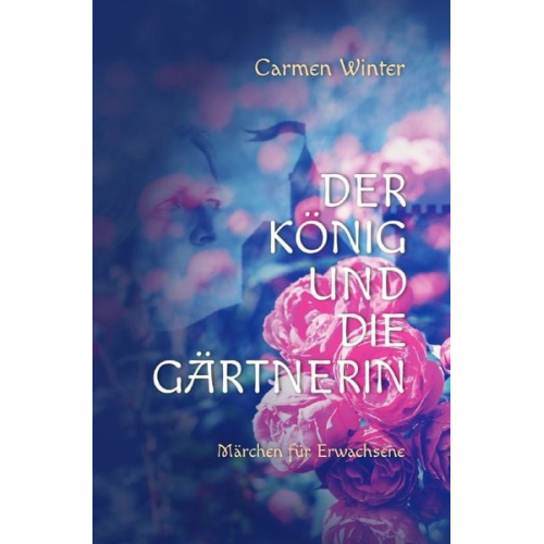 Carmen Winter - Der König und die Gärtnerin