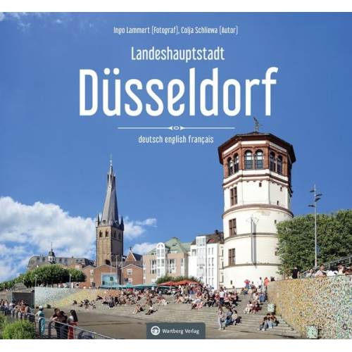 Colja Schliewa Ingo Lammert - Düsseldorf Farbbildband - Ein Bildband in drei Sprachen