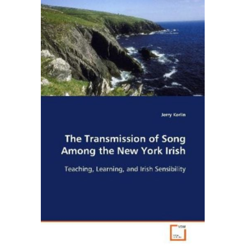 Kerlin Jerry - Kerlin Jerry: The Transmission of Song Among the New York Ir