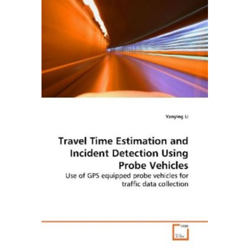 Yanying Li - Li, Y: Travel Time Estimation and Incident Detection Using P