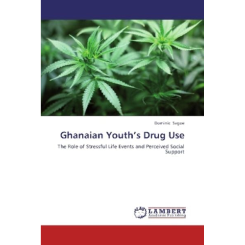 Dominic Sagoe - Sagoe, D: Ghanaian Youth's Drug Use