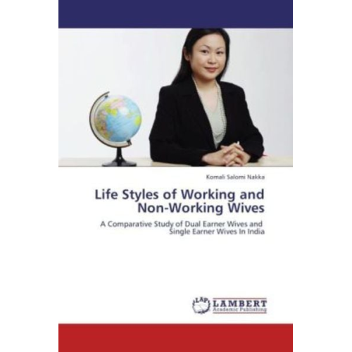 Komali Salomi Nakka - Nakka, K: Life Styles of Working and Non-Working Wives
