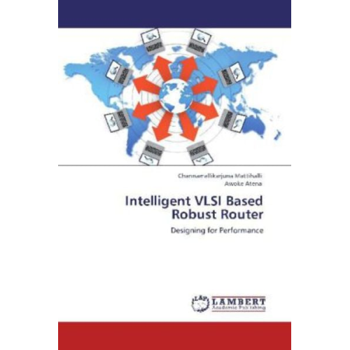 Awoke Atena Channamallikarjuna Mattihalli - Mattihalli, C: Intelligent VLSI Based Robust Router