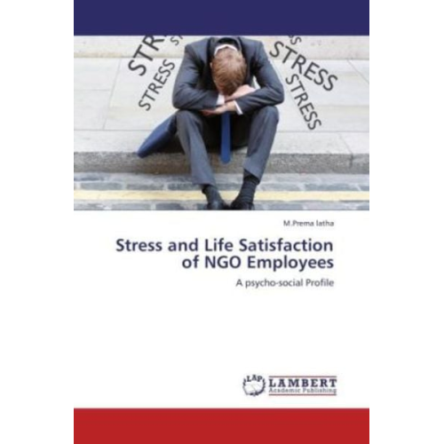 M. Prema Latha - Latha, M: Stress and Life Satisfaction of NGO Employees