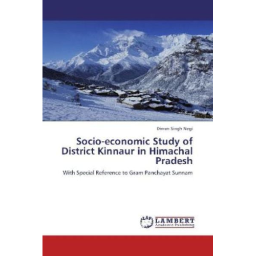 Diwan Singh Negi - Negi, D: Socio-economic Study of District Kinnaur in Himacha