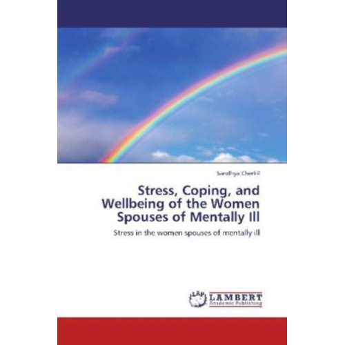 Sandhya Cherkil - Cherkil, S: Stress, Coping, and Wellbeing of the Women Spous