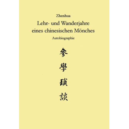 Marcus Günzel - Zhenhua: Lehr und Wanderjahre eines chinesischen Mönches