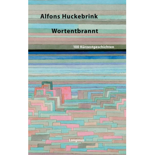 Alfons Huckebrink - Wortentbrannt