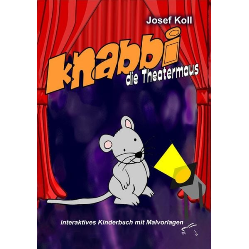 Josef Koll - Knabbi, die Theatermaus