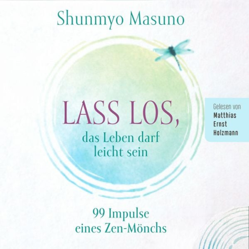 Shunmyo Masuno - Lass los – das Leben darf leicht sein