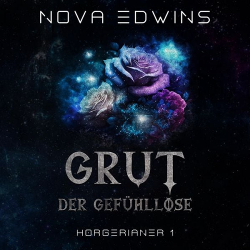 Nova Edwins - Grut, der Gefühllose