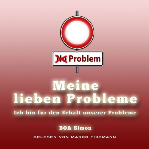 BOA Simon - Meine Lieben Probleme: ich bin für den Erhalt unserer Probleme