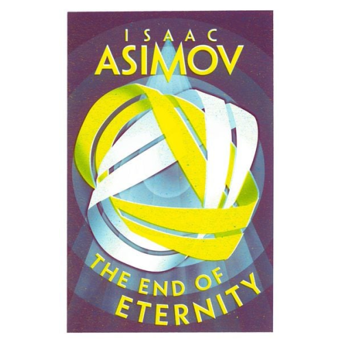 Isaac Asimov - The End of Eternity