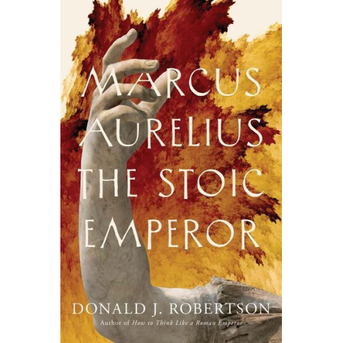 Donald J. Robertson - Marcus Aurelius