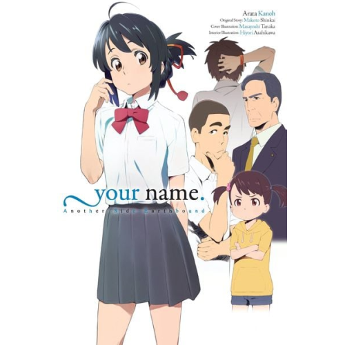 Makoto Shinkai Arata Kanoh - Your Name. Another Side: Earthbound (Light Novel)