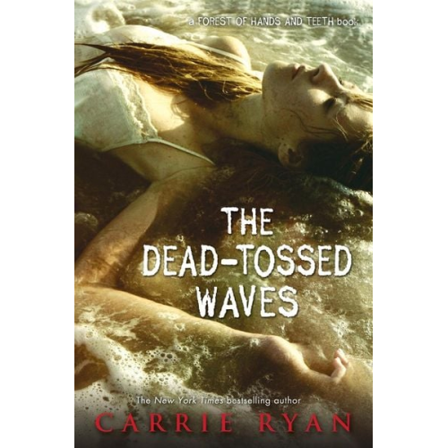 Carrie Ryan - The Dead-Tossed Waves