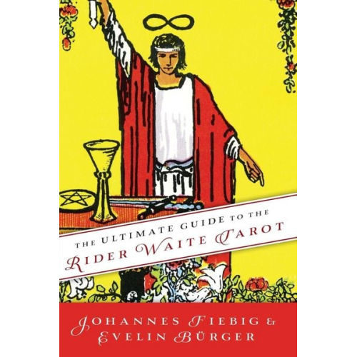 Johannes Fiebig Evelin Burger - The Ultimate Guide to the Rider Waite Tarot