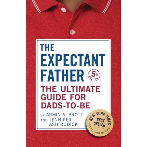 Armin A. Brott Jennifer Ash Rudick - The Expectant Father