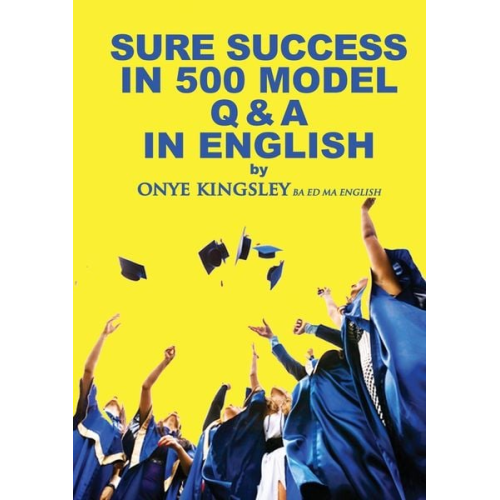 Onye Kingsley - Sure Success in 500 Q & A's in English Language