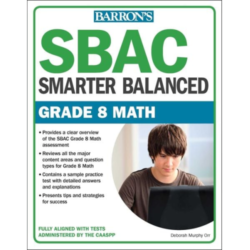 Barron's Educational Series Deborah Murphy Orr - Sbac Grade 8 Math: Smarter Balanced