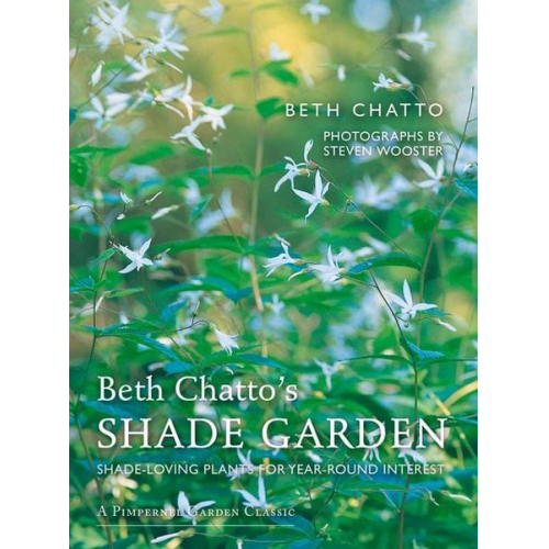 Beth Chatto - Beth Chatto's Shade Garden