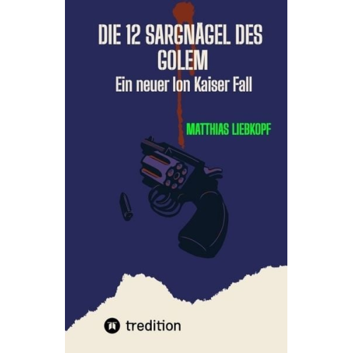 Matthias Liebkopf - Die 12 Sargnägel des Golem