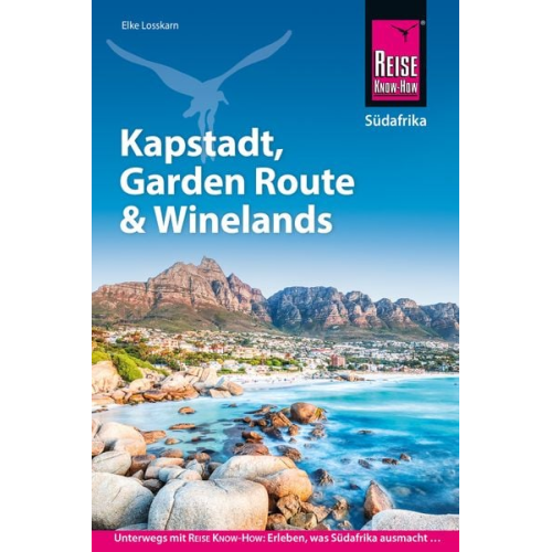 Elke Losskarn - Reise Know-How Reiseführer Südafrika – Kapstadt, Garden Route & Winelands