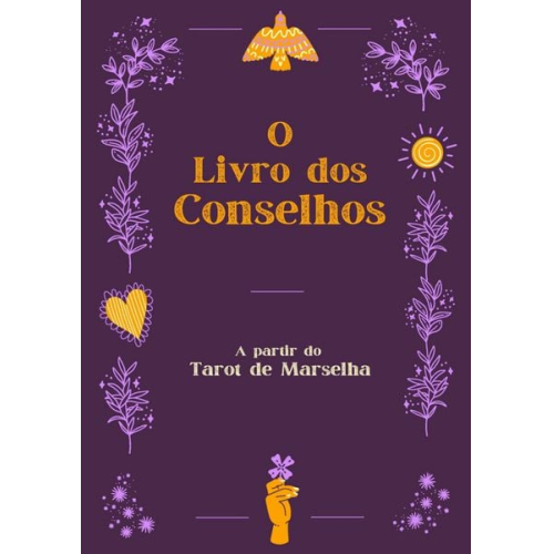 Arcano Iluminado - O Livro dos Conselhos