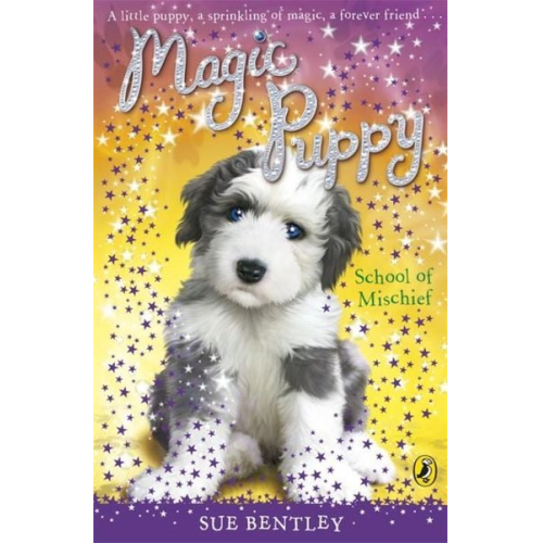 Sue Bentley - Magic Puppy: School of Mischief