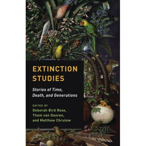 Deborah Bird (University of New South Wales) Rose - Extinction Studies