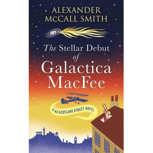 Alexander McCall Smith - The Stellar Debut of Galactica MacFee